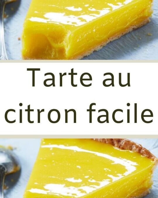 Recette facile et légère pour une tarte au citron réussie